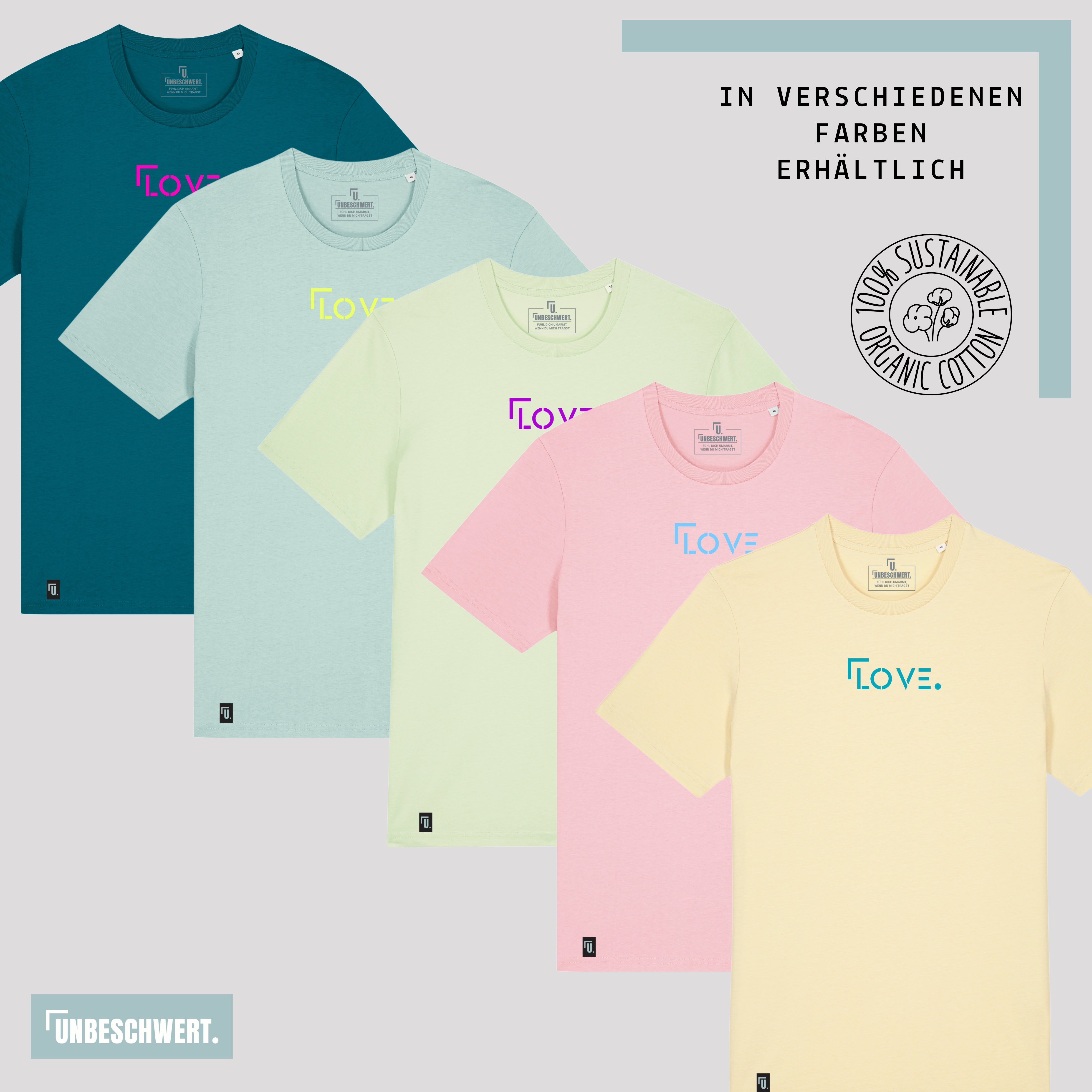 T-Shirt Unisex "LOVE" erhältlich in verschiedenen Farben / Farbauswahl - Frontansicht - Premium Organic - Marke: UNBESCHWERT